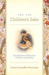 Book by Susan Schaeffer Macaulay, For the Children’s Sake