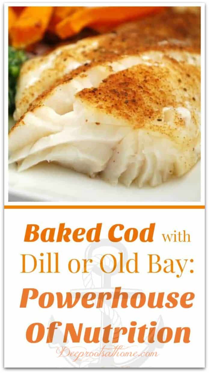 Baked Cod with Dill or Old Bay: Powerhouse Of Nutrition