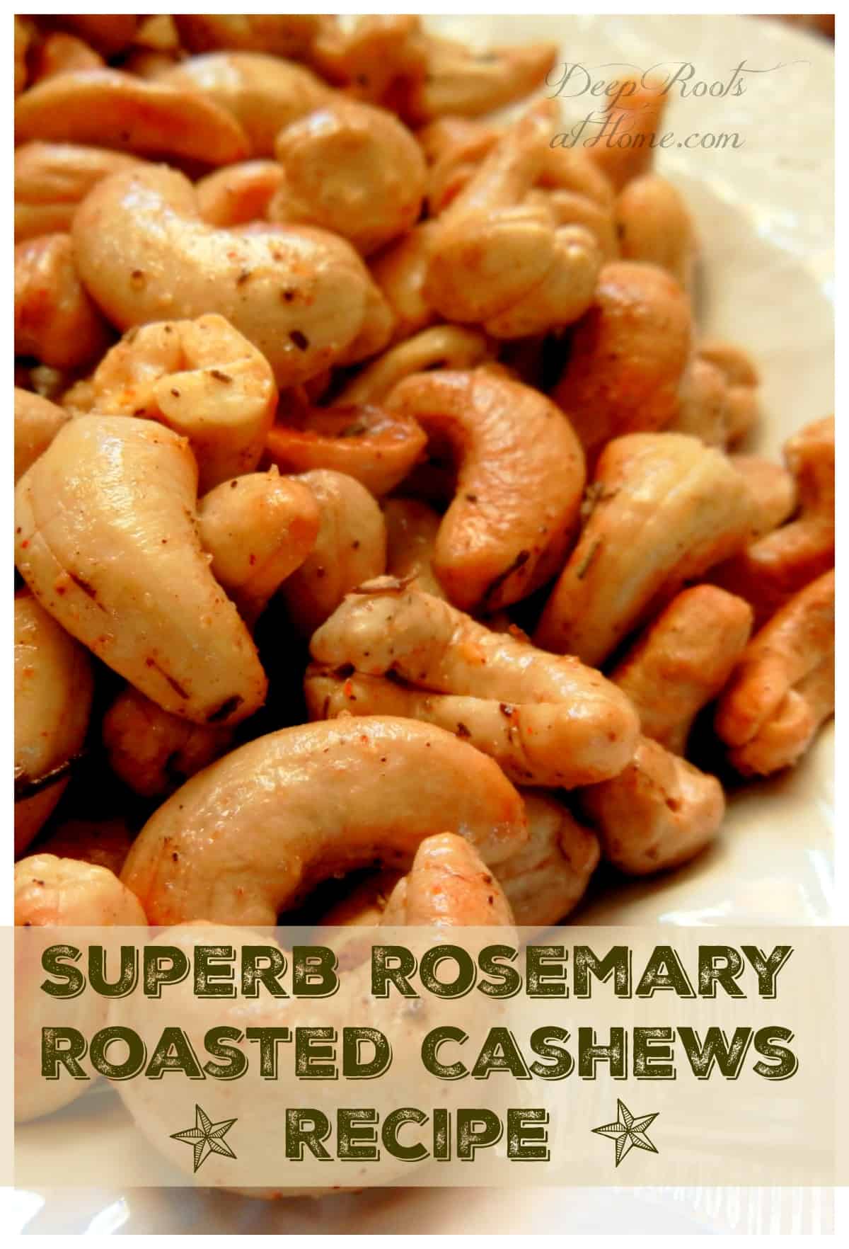 Superb Rosemary Roasted Cashews Recipe & Candid Camera. Fresh roasted cashews with rosemary and spices