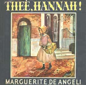 Thee, Hannah! by Marguerite DeAngeli