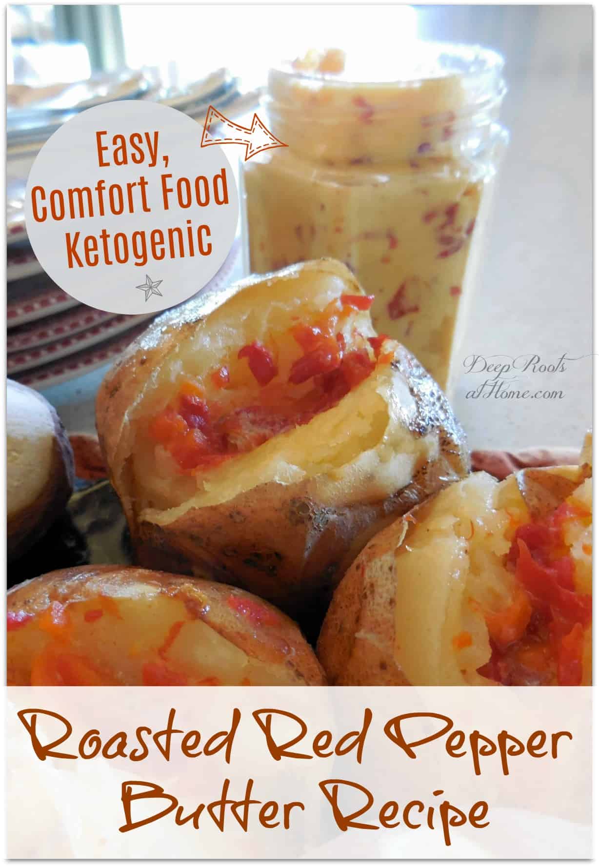 Roasted Red Pepper Butter Recipe: Comfort Food, Easy, Ketogenic. Garlic butter with roasted red peppers spread and melting on baked potatoes. 
