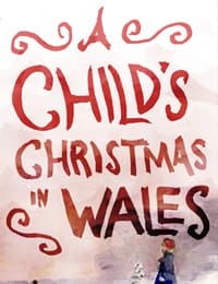 22 of the Best Classic Christmas Films For Families. A Child's Christmas In Wales