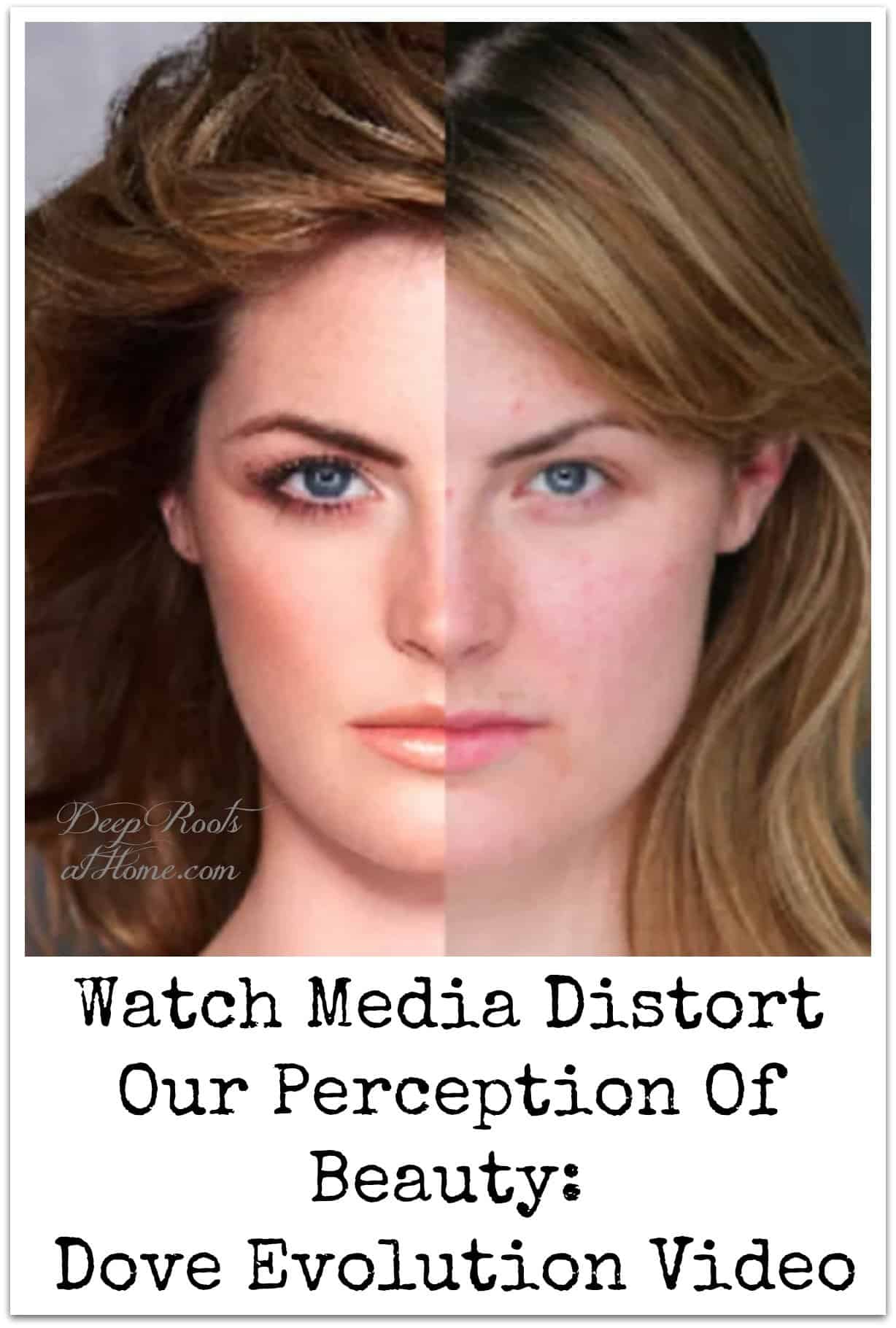Watch Media Distort Our Perception Of Beauty: Dove Evolution Video. Going from average to billboard-worthy
