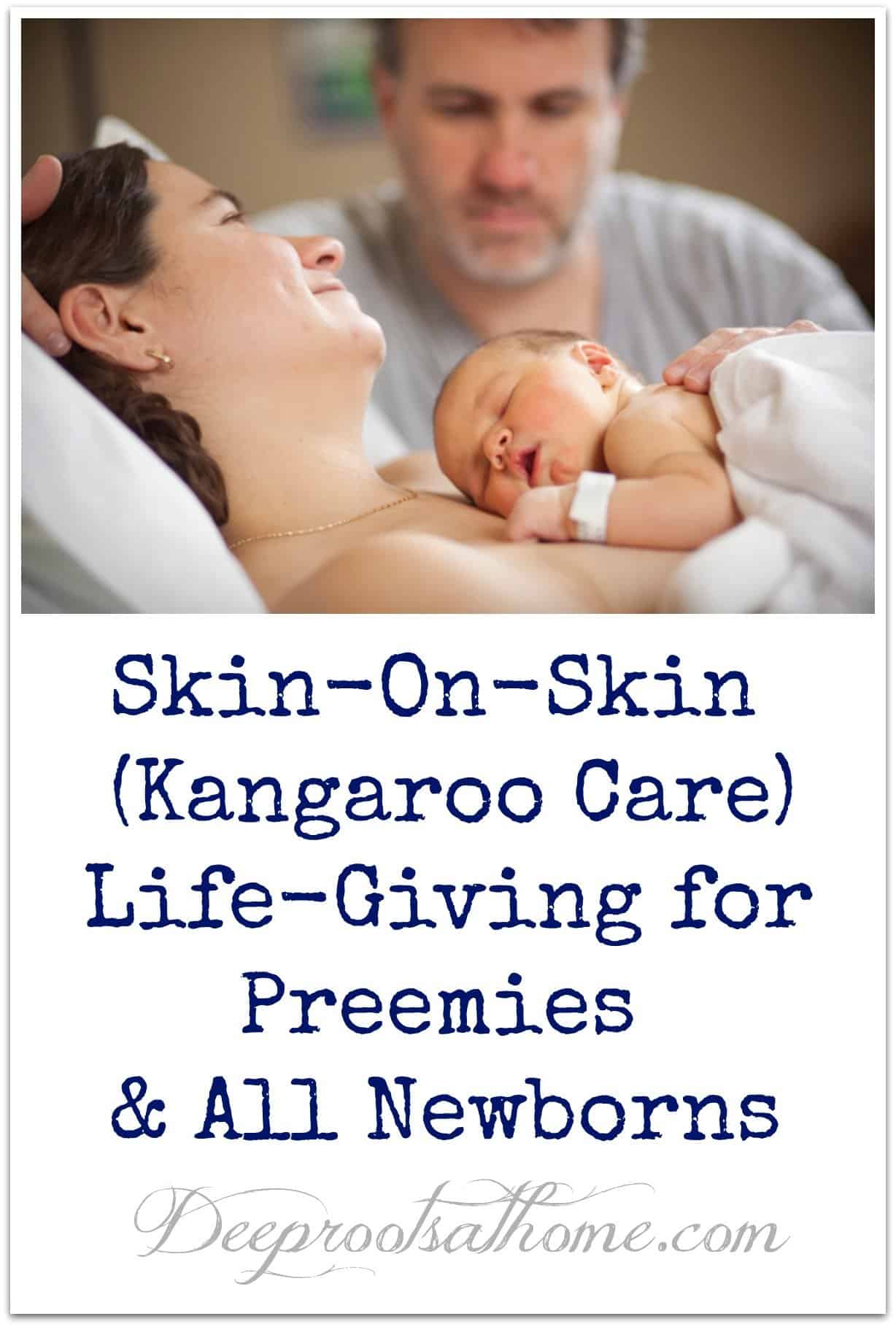 Skin-On-Skin (Kangaroo Care) Life-Giving For Preemies, Newborn Babies. Kate and David Ogg, Sydney, Australia