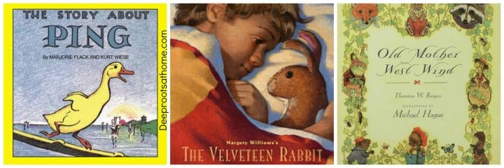 25 Beloved, Time-Tested Read Alouds For Young Children. 3 books: The Story About Ping, The Velveteen Rabbit, and Old Mother West Wind.