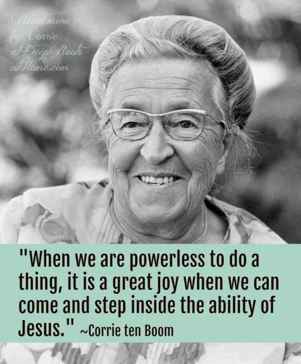 Corrie ten Boom: How She Grew Strong In The Concentration Camp. Corrie ten Boom quote.