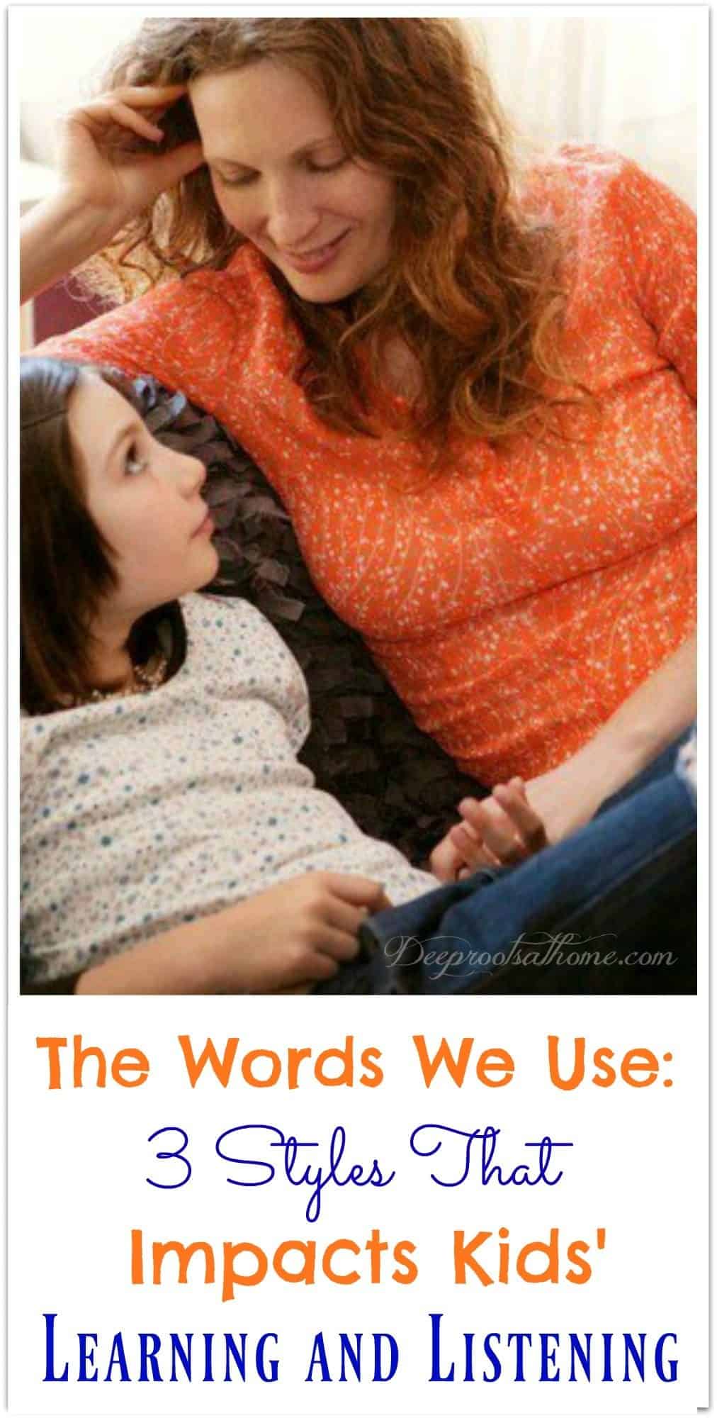 The Words We Use: 3 Styles that Impacts Kids' Learning and Listening. A calm conversation between mother and daughter