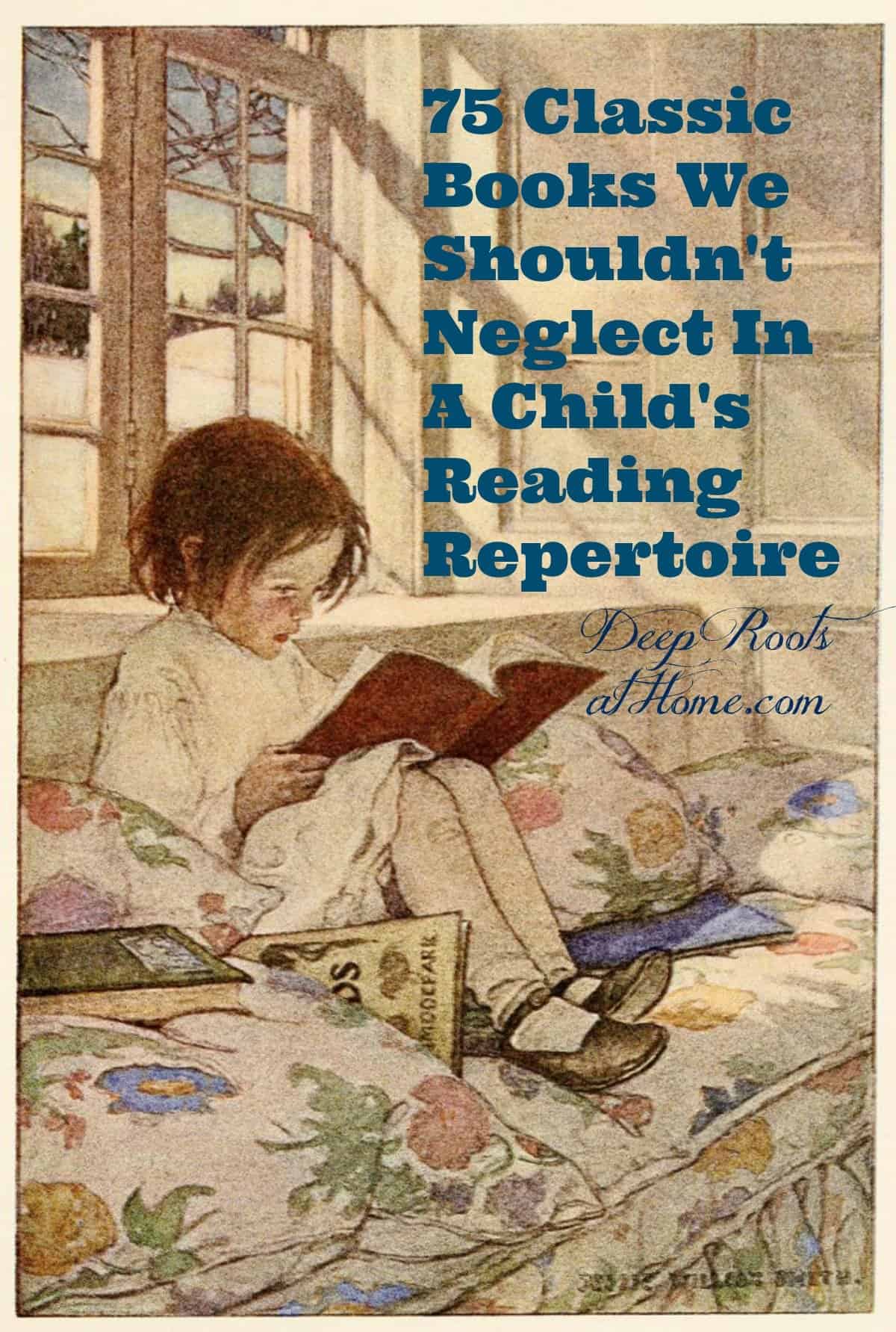 75 Classic Books We Shouldn\'t Neglect In A Child\'s Reading Repertoire