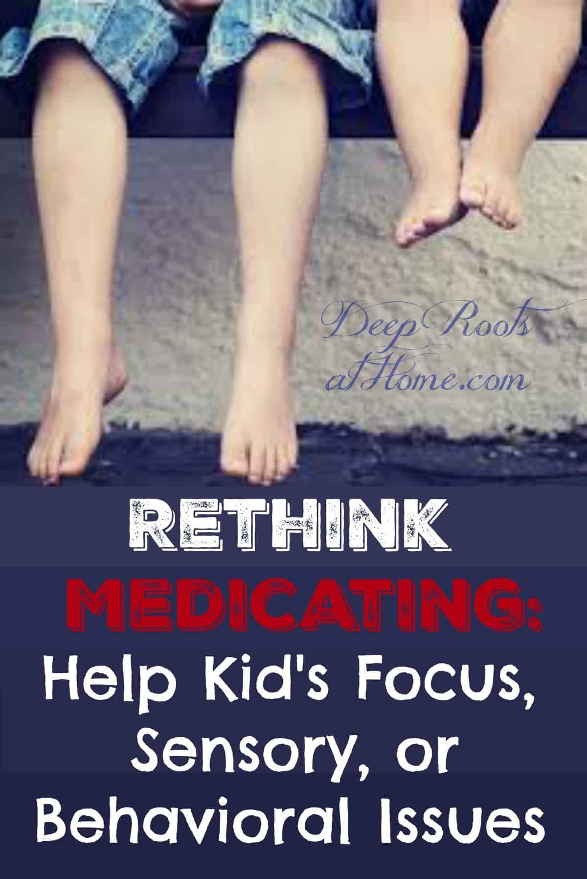 Rethink Medicating: Help Kid's Focus, Sensory, or Behavioral Issues Two young boys dangling their legs over a ledge, barefoot.