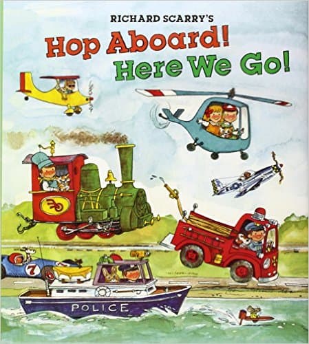 Hop Aboard! Here We Go!, book by Richard Scarry