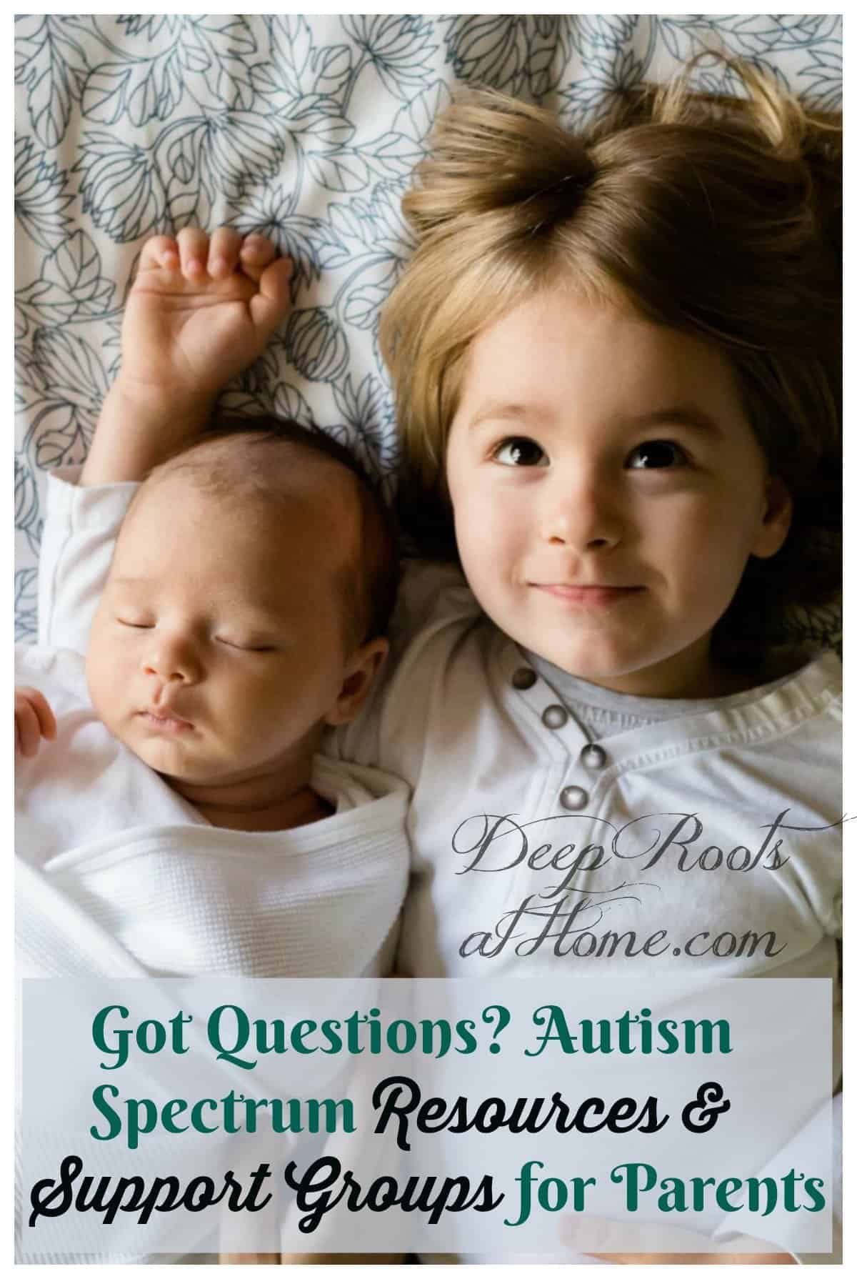 Got Questions? Autism Spectrum Resources & Support Groups for Parents. A happy toddler snuggling with her little baby brother