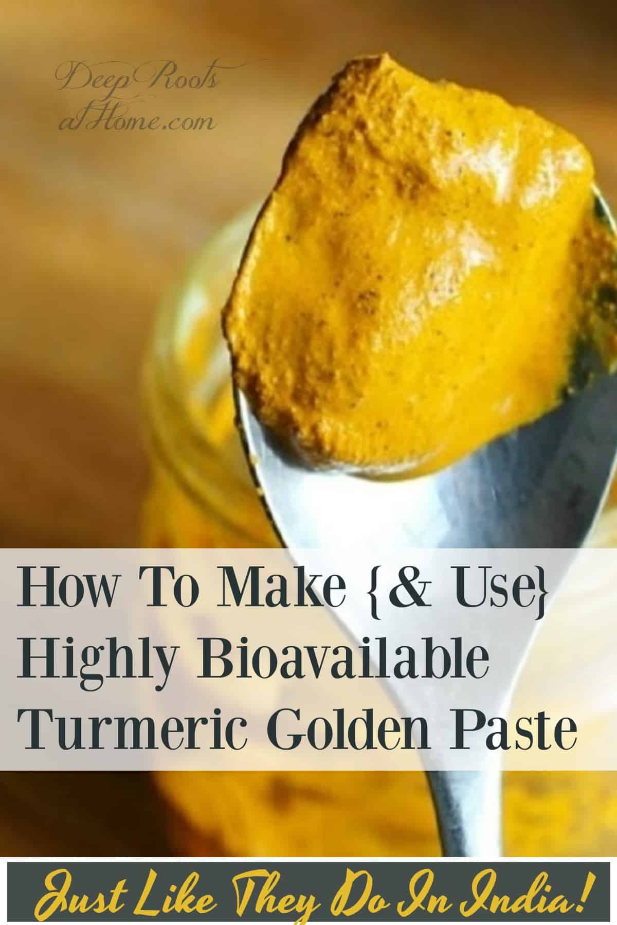 How To Make (& Use) Highly Bioavailable Turmeric Golden Paste