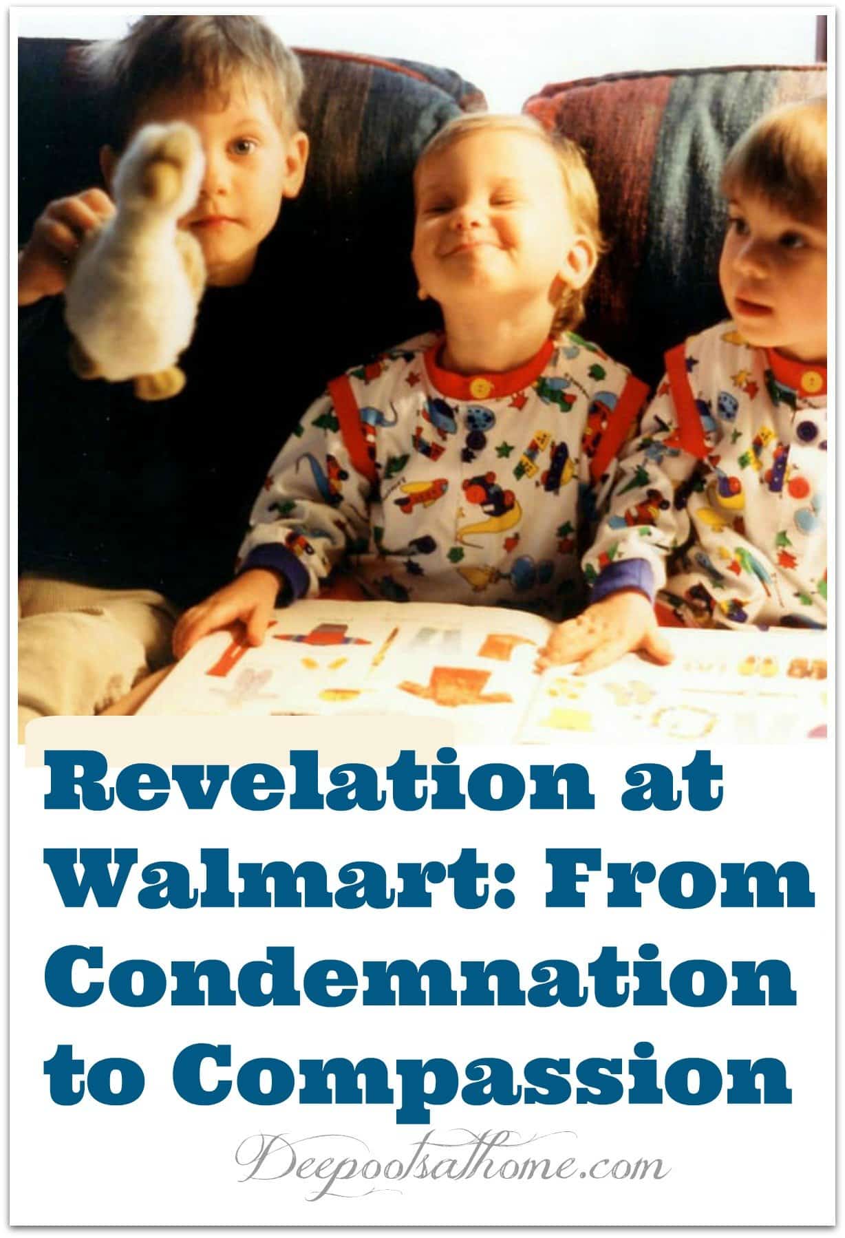 Revelation at Walmart: From Condemnation to Compassion. 3 children