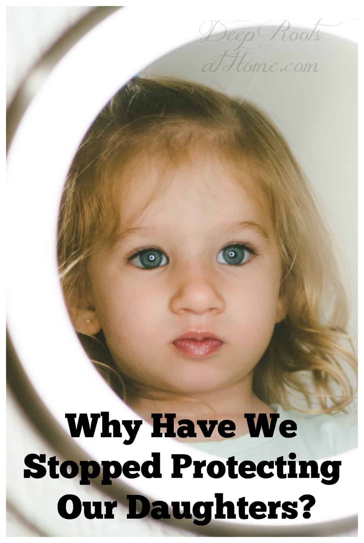 Why Have We Stopped Protecting Our Daughters? Little girl looking in a mirror