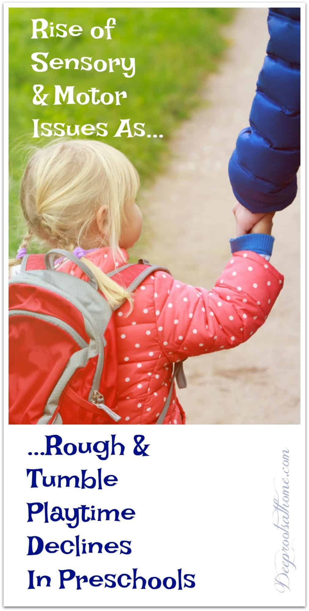 Rise of Sensory/Motor Issues as Rough/Tumble Play in Preschool Declines. Child being led off to school by parent
