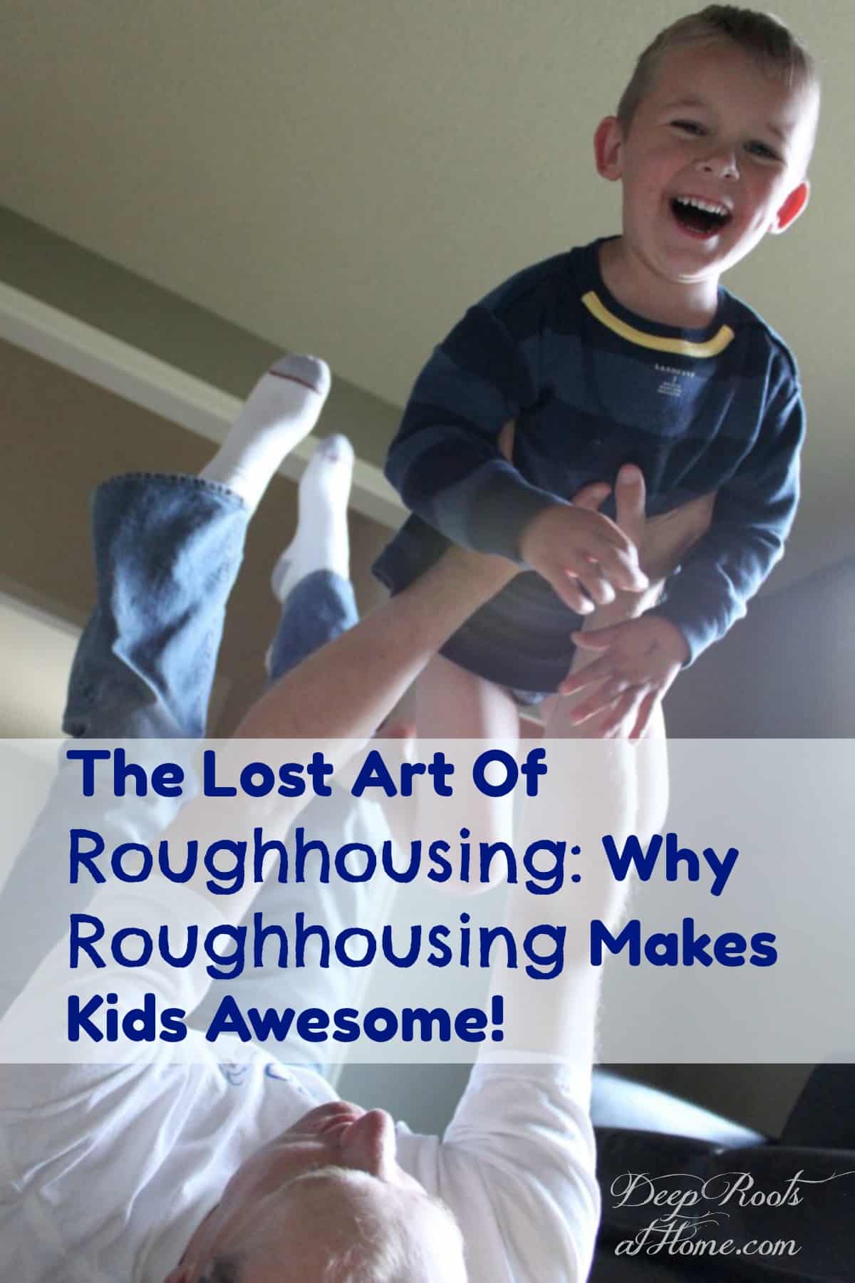 The Lost Art Of Roughhousing: Why Roughhousing Makes Kids Awesome. A dad wrestling on the bed in back-and forth, role reversal play with laughter and fun!