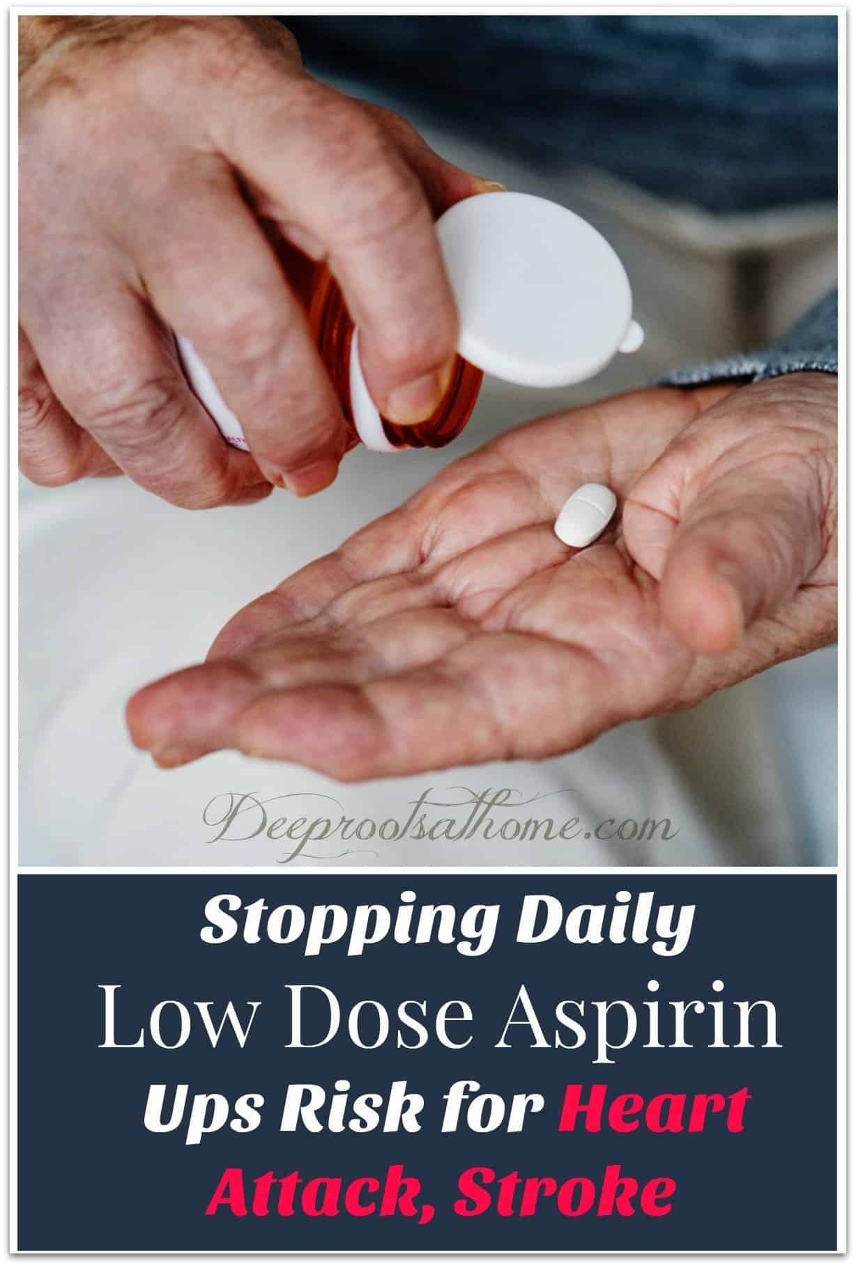 Stopping Daily Low Dose Aspirin Ups Risk for Heart Attack, Stroke