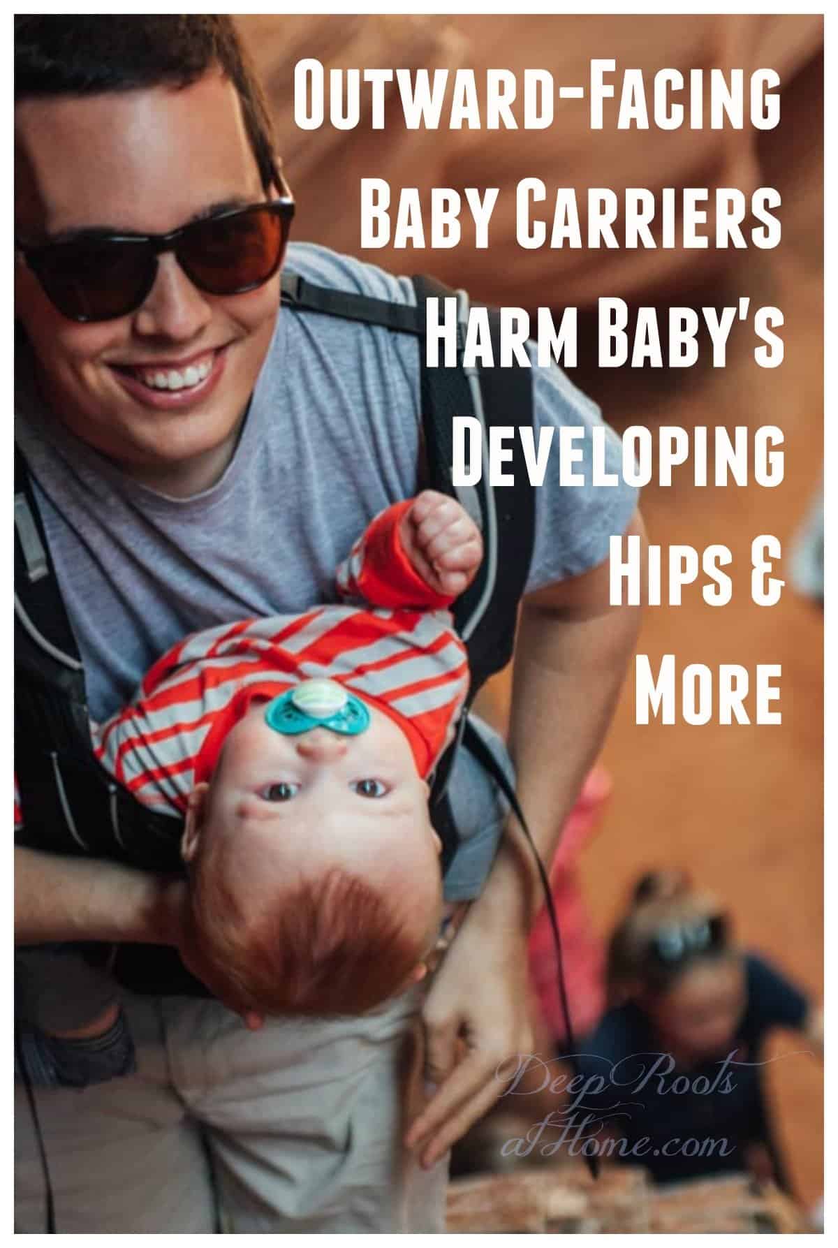 Outward-Facing Baby Carriers Harm Baby's Developing Hips & More. #healthy #health #healthtips #fitness #fitnesstips #ideas #tips #baby #wellness #parenting #parentingtips #parentinghacks #parenting101 #babycarrier #security #relationship #chiropractic #safety #development #parents #products #natural #alternative #sleep #sleeptips #infants #benefits #safetyfirst #posture #cuddle #families #spine #lowerbackpain #knowledge a dad wearing his baby in an inward facing body carrier