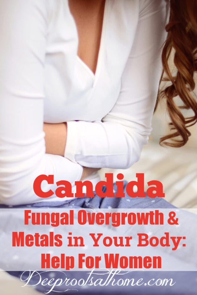 Candida, Fungal Overgrowth & Metals in Your Body: Help For Women