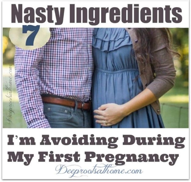 7 Nasty Ingredients I’m Avoiding During My First Pregnancy