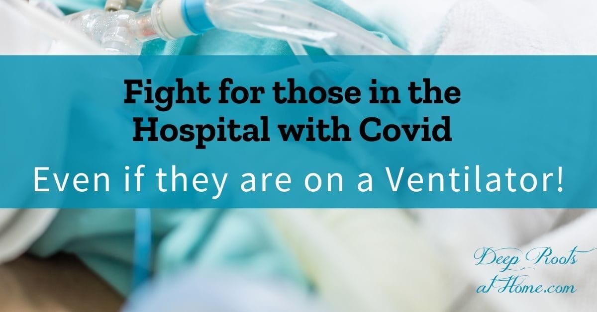 Fight for your loved ones who are in the hospital with covid!