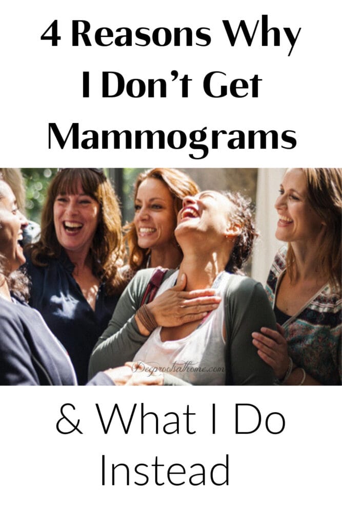 4 Reasons Why I Don't Get Mammograms & What I Do Instead