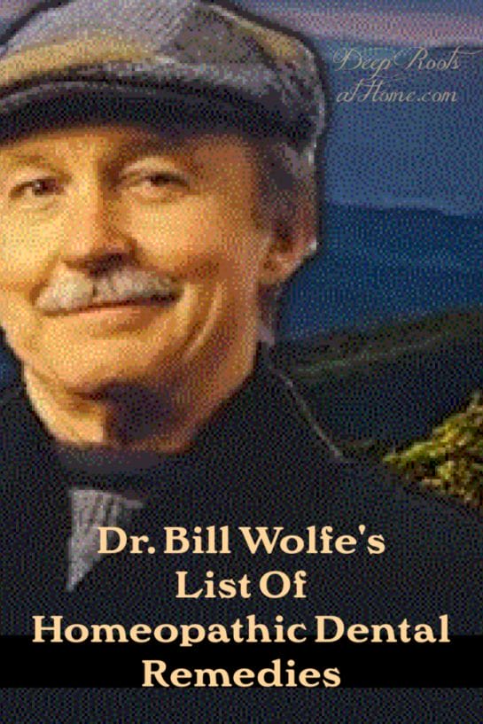Dr. Bill Wolfe's List Of Homeopathic Dental Remedies