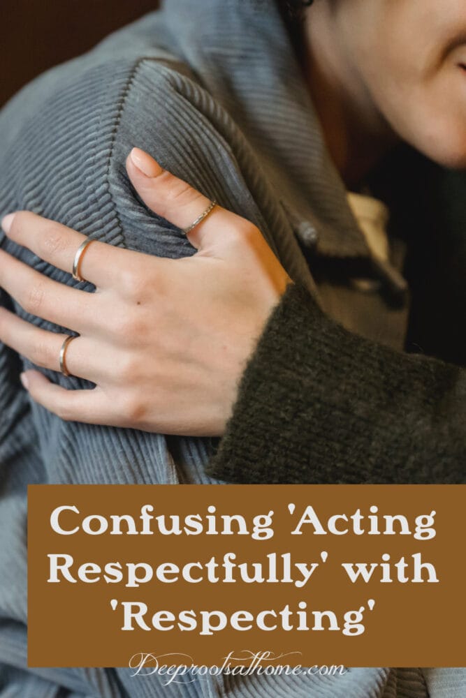 Confusing 'Acting' Respectfully With 'Respecting' - What?