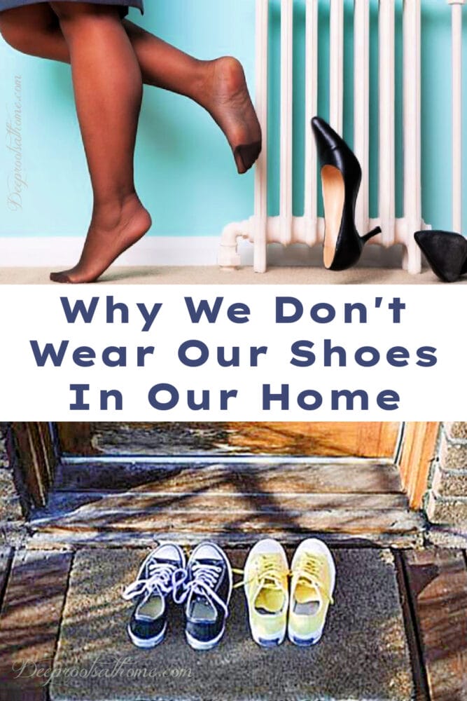 Why We Don't Wear Our Shoes In Our Home
